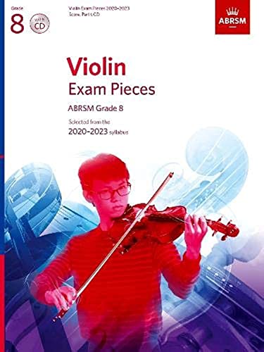 Violin Exam Pieces 2020-2023, ABRSM Grade 8, Score, Part & CD: Selected from the 2020-2023 syllabus (ABRSM Exam Pieces) von ABRSM